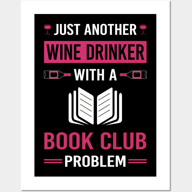 Wine Drinker Book Club Read Reader Reading Books Wall Art by Good Day